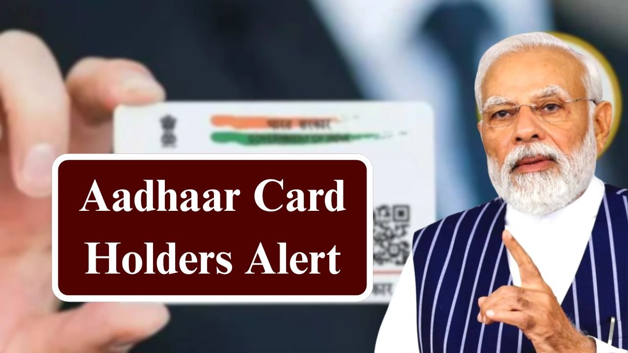 Aadhaar Card Holders Alert